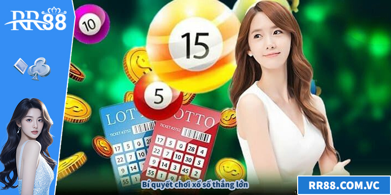 Bí quyết chơi xổ số thắng lớn