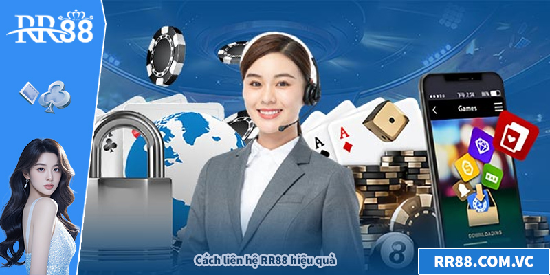 Cách liên hệ RR88 hiệu quả