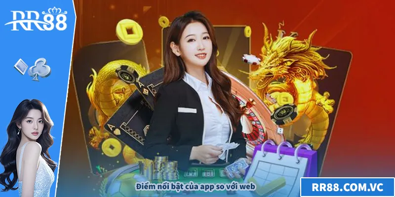Điểm nổi bật của app so với web