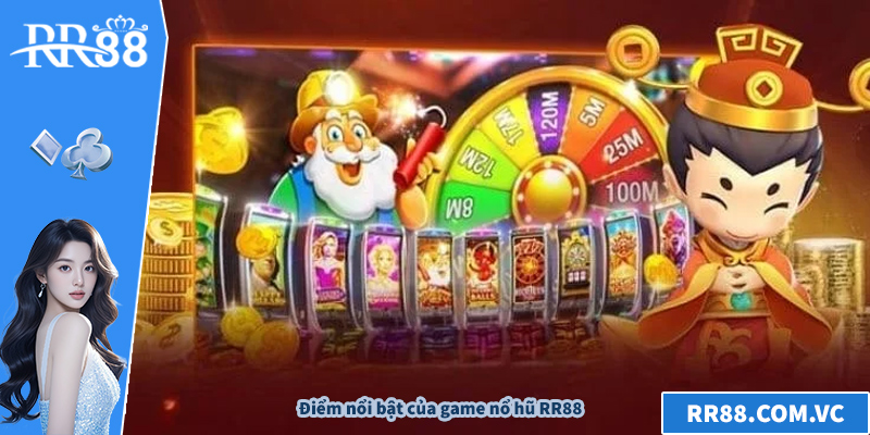Điểm nổi bật của game nổ hũ RR88