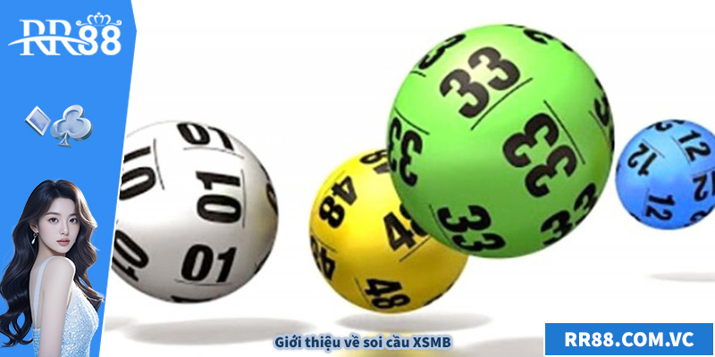 Soi Cầu XSMN - Mẹo Độc Chiêu Dự Đoán Chuẩn Tỷ Lệ Cao Giới thiệu về soi cầu XSMB