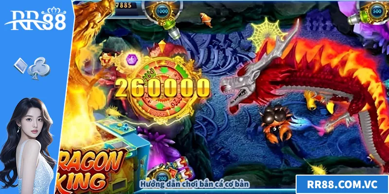 Bắn Cá Long Vương – Trải Nghiệm Thú Vị Tại RR88 Hướng dẫn chơi bắn cá cơ bản