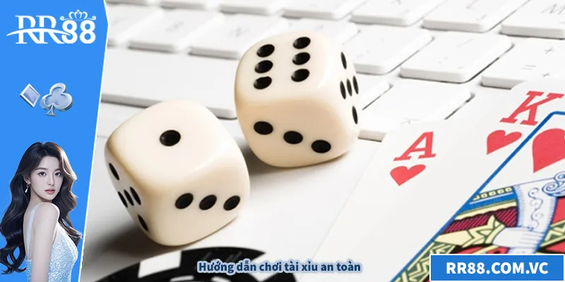Tài Xỉu RR88 – Trải Nghiệm Cá Cược Siêu Hấp Dẫn Dễ Thắng Hướng dẫn chơi tài xỉu an toàn
