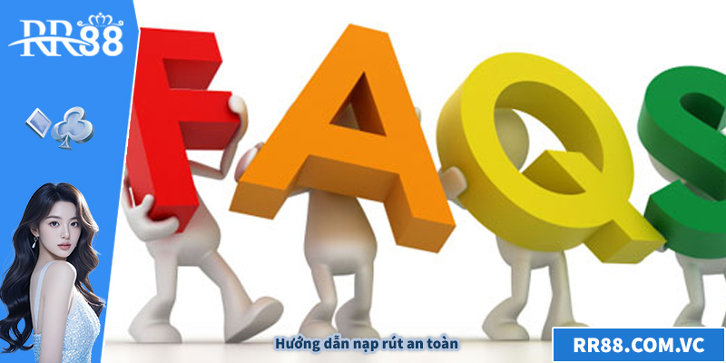 Hướng dẫn nạp rút an toàn