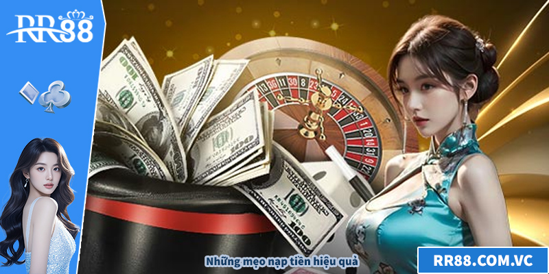 Những mẹo nạp tiền hiệu quả