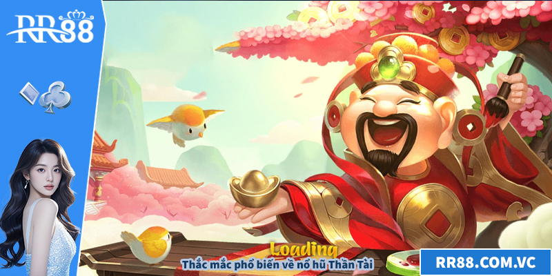 Thắc mắc phổ biến về nổ hũ Thần Tài