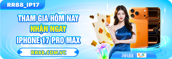 Tham gia hôm nay nhận ngay IP17 Pro Max