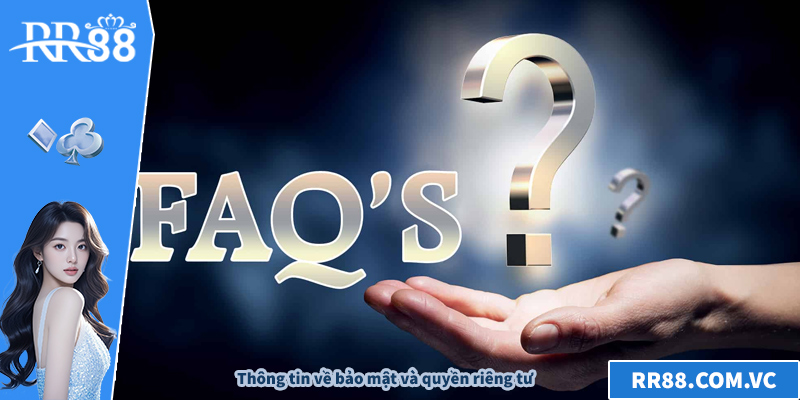 Thông tin về bảo mật và quyền riêng tư