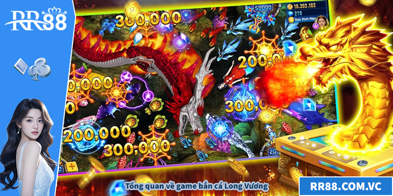 Bắn Cá Long Vương – Trải Nghiệm Thú Vị Tại RR88 Tổng quan về game bắn cá Long Vương