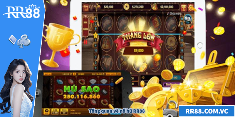 Tổng quan về nổ hũ RR88