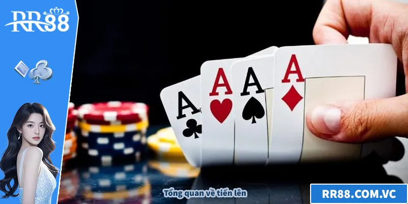 Tiến Lên – Bí Quyết Chơi Hay Ít Ai Biết Cho Anh Em Đam Mê Tổng quan về tiến lên